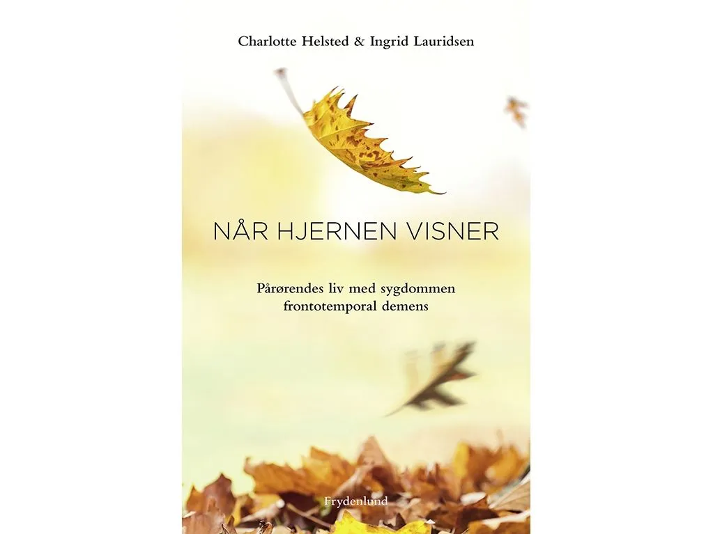 Når hjernen visner | Charlotte Helsted og Ingrid Lauridsen | Språk: Dansk