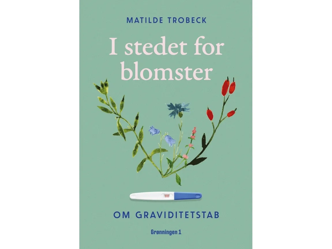 I stedet for blomster | Matilde Trobeck | Språk: Dansk