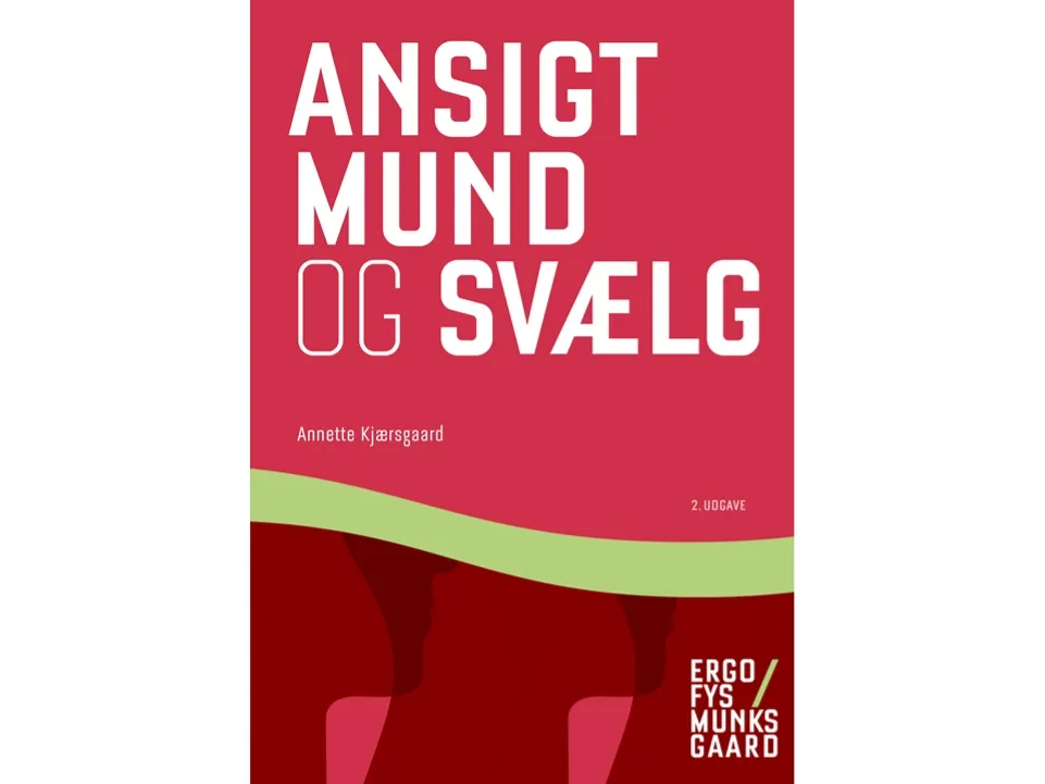 Ansikt, munn og svelg | Annette Kjærsgaard | Språk: Dansk