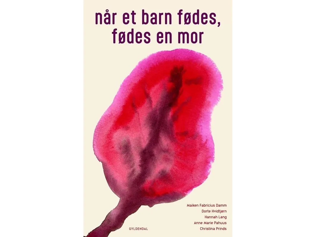 Når et barn blir født, blir det også født en mor