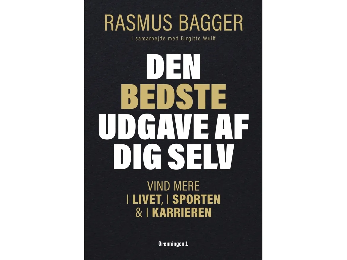 Den beste utgaven av deg selv | Rasmus Bagger, Birgitte Wulff | Språk: Dansk