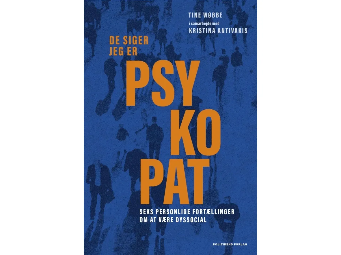 De sier jeg er psykopat | Kristina Antivakis; Tine Wøbbe | Språk: Dansk