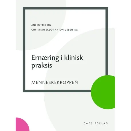Ernæring i klinisk praksis | Ane Rytter m.fl.