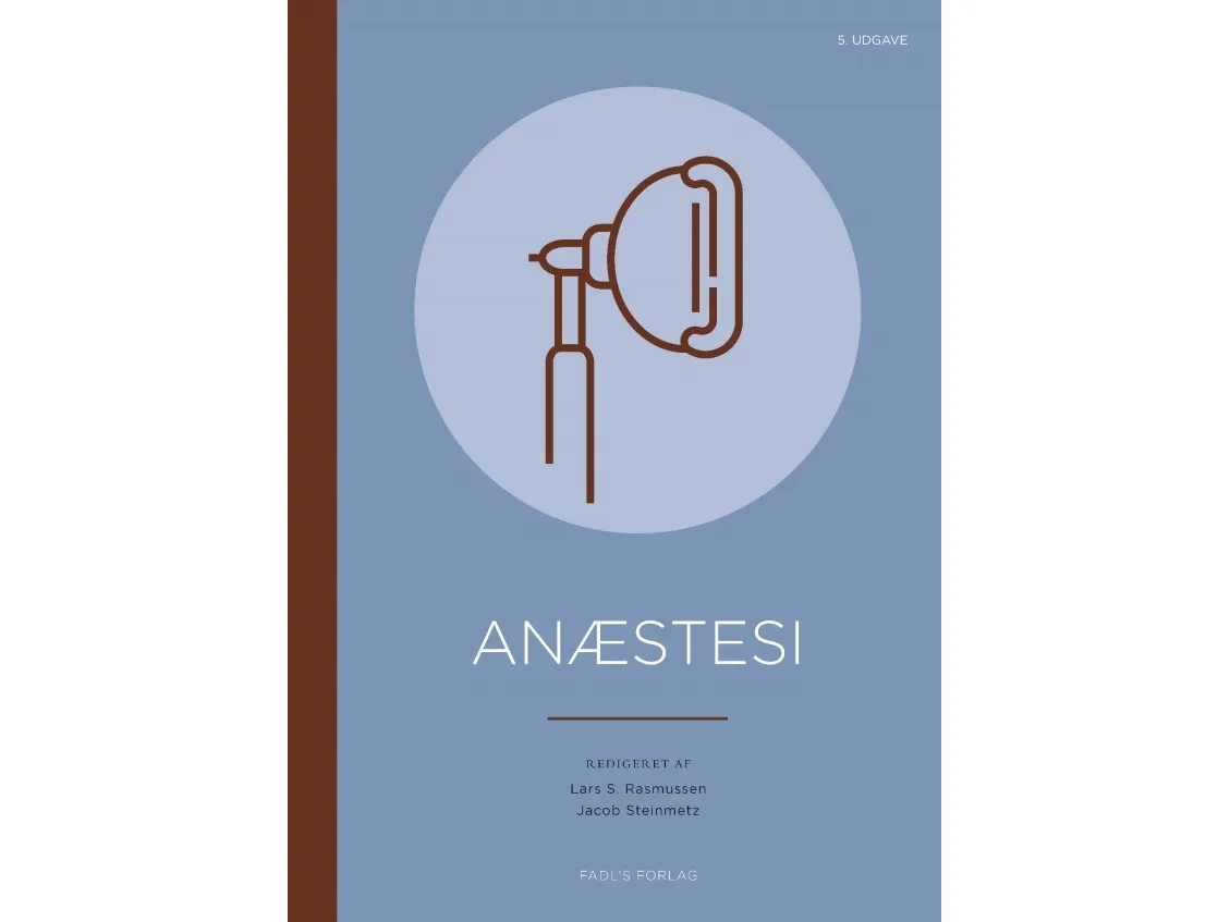 Anestesi 5. utgave Lars S. Rasmussen og Jacob Steinmetz (red.) | Språk: Dansk