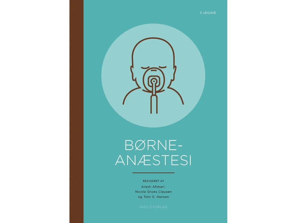 Barneanestesi, 3. utg. | Arash Afshari, Nicola Groes Clausen og Tom G. Hansen | Språk: Dansk