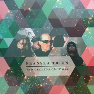 Franska Trion - Vad Gudarna Givit Oss (CD)