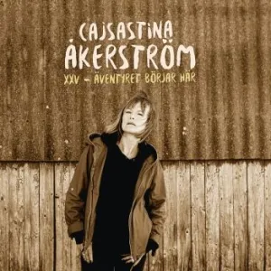 CajsaStina Åkerström - XXV - Eventyret Begynner Her... (CD)