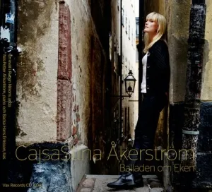 Cajsastina Åkerström - Balladen Om Eken (CD)