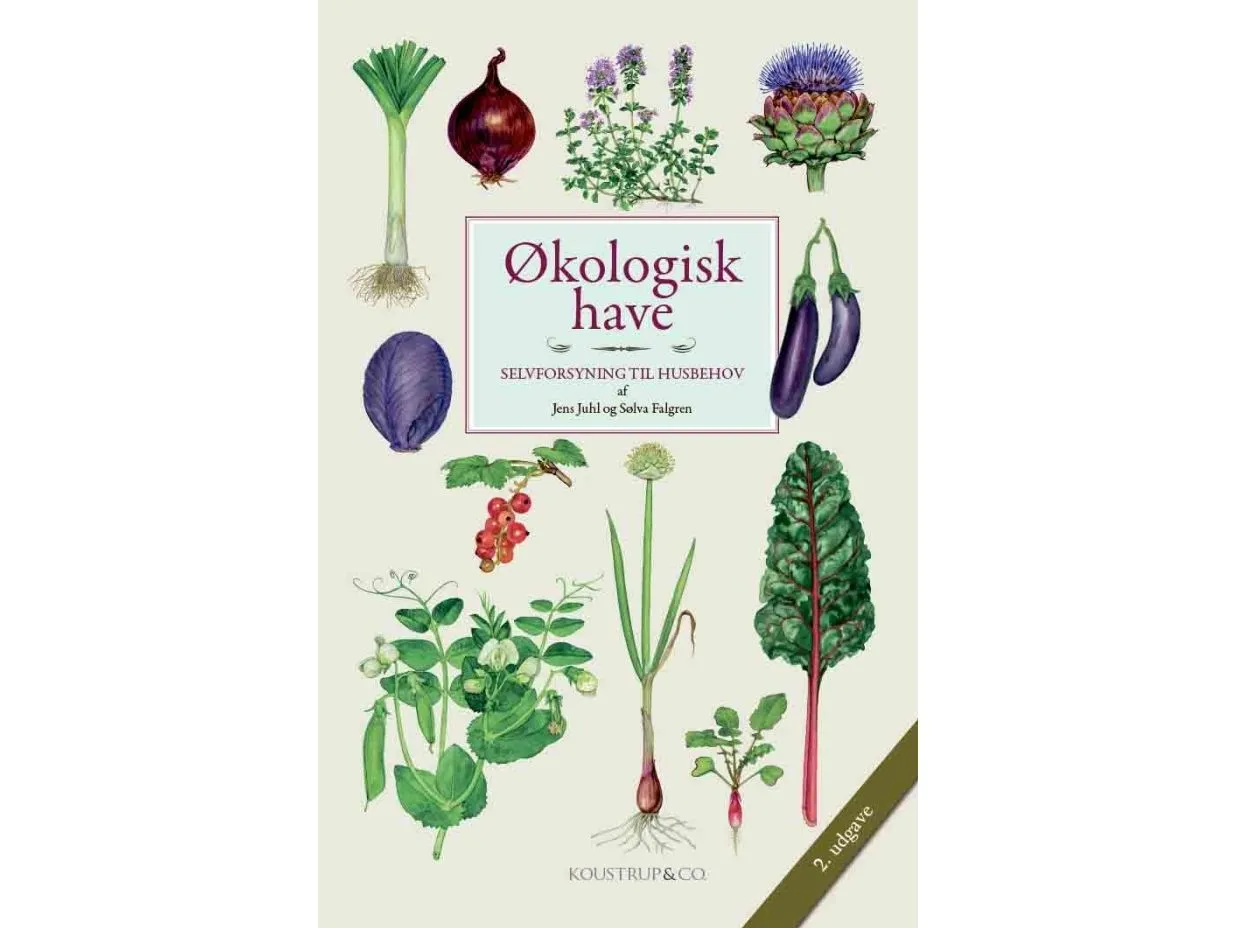 Økologisk hage 2. utgave | Jens Juhl og Sølva Falgren | Språk: Dansk