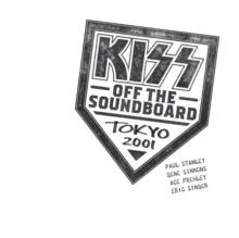 Kiss - Off The Soundboard - Tokyo 2001 (CD)