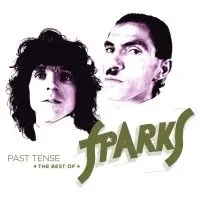 Sparks - Past Tense ? The Best Of Sparks (CD)