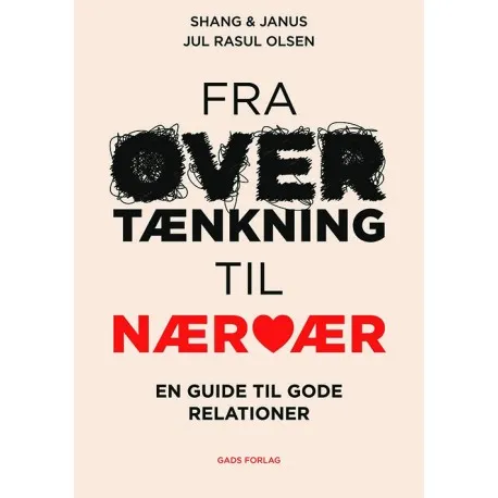 Fra overtenkning til nærvær | Shang og Janus Jul Rasul Olsen | Språk: Dansk