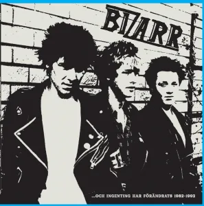 Bizarr - ... Och Ingenting Har Förändrats 1982-1992 (Hvit Vinyl) (LP)
