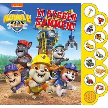 Rubble & Crew - Vi bygger sammen! (med 10 superkule lyder)