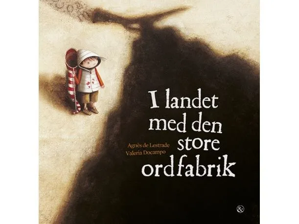I landet med den store ordfabrikken | Agnès de Lestrade | Språk: Dansk