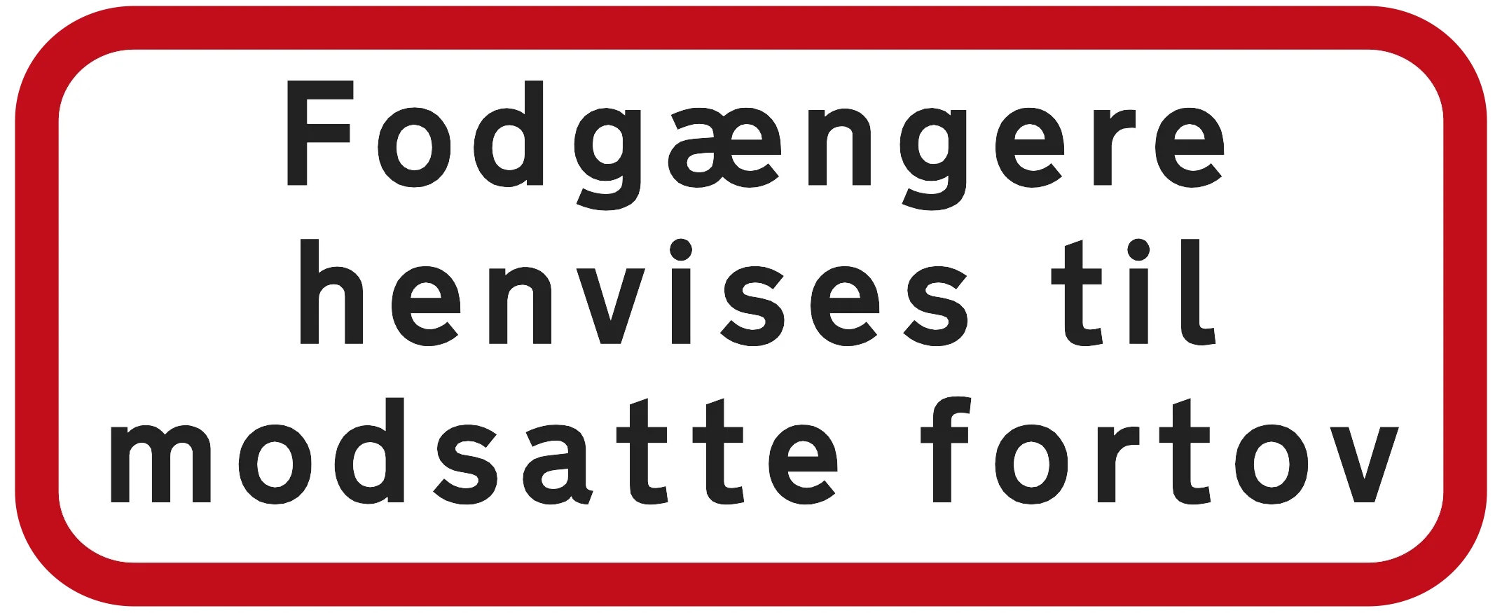 Undertavle UA39.3 25×50cm 'fodgængere henvises ..'