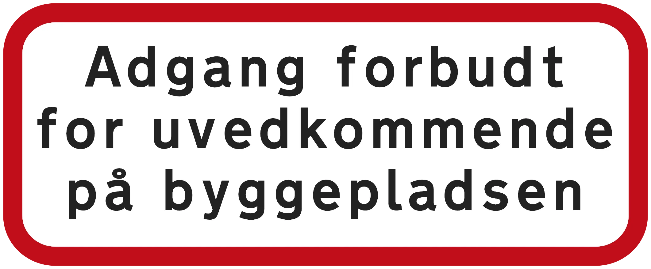 Undertavle 25×50cm 'adgang forbudt på byggeplads'