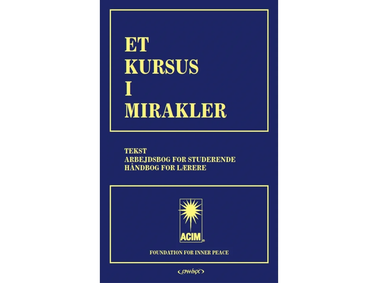 Et kurs i mirakler (2. utg. 2. opplag) | Helen Schucman | Språk: Dansk