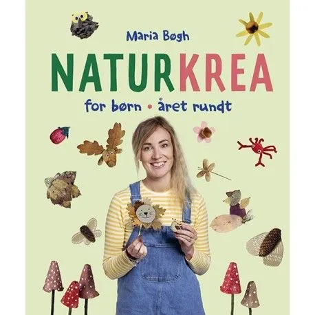 Naturkrea for barn – hele året | Maria Bøgh