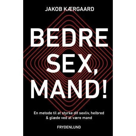 Bedre sex, mann! | Jakob Kærgaard | Språk: Dansk