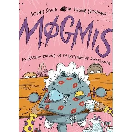 Møgmis 3: En grusom rolling og en kattepinne av dimensjoner | Sophie Souid | Språk: Dansk