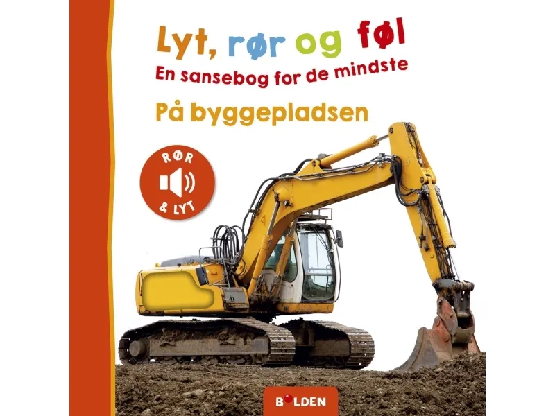 Se, hør og kjenn: På byggeplassen