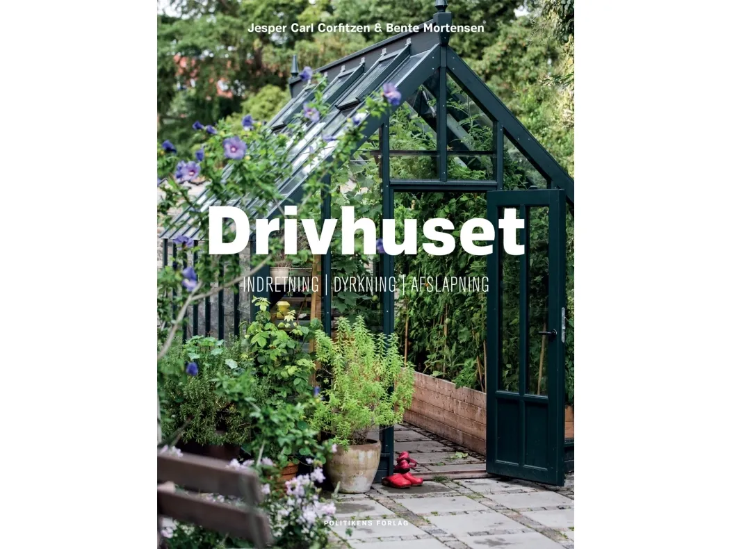 Drivhuset | Bente Mortensen Jesper Carl Corfitzen | Språk: Dansk