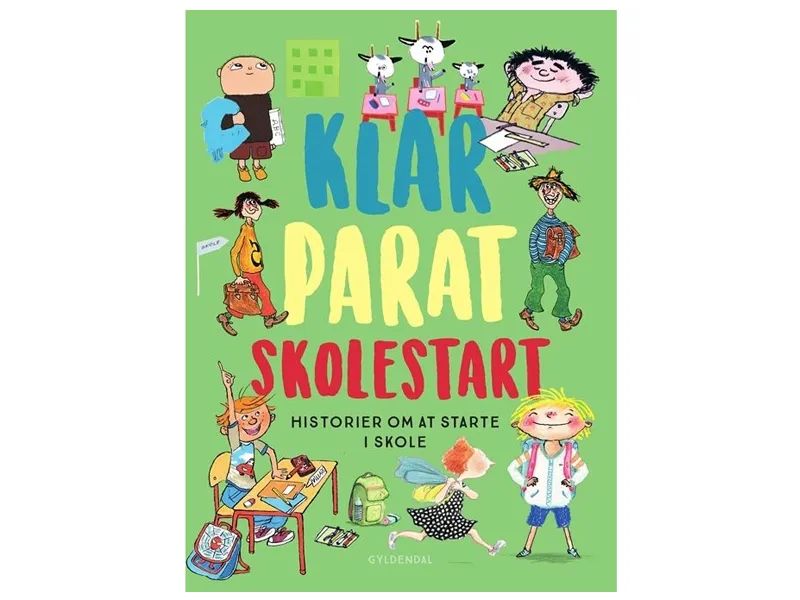 Klar parat skolestart | Gunilla Bergström Bjørn F. Rørvik Gry Moursund Kim Fupz Aakeson Niels Bo Bojesen Eva Eriksson Anne Sofie Hammer Dina Gellert Lars Daneskov Zarah Juul Ole Lund Kirkegaard | Språk: Dansk