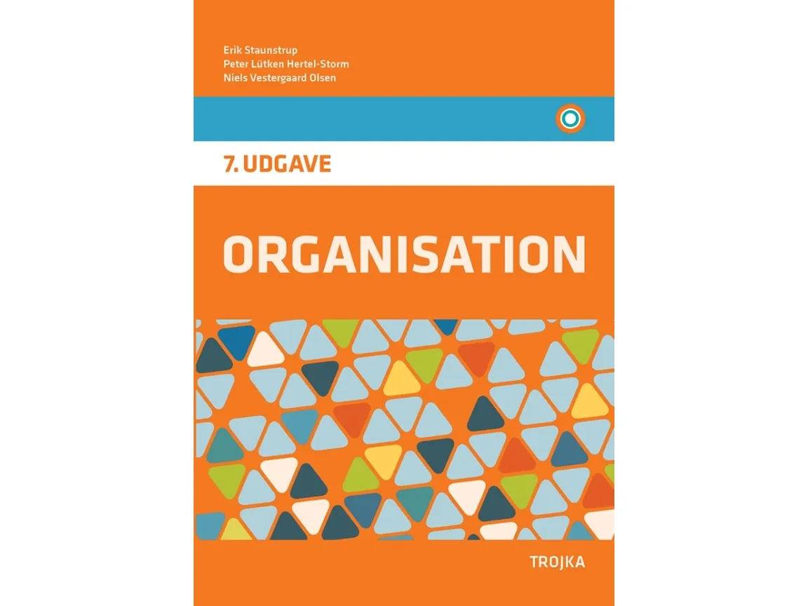 Organisasjon, 7. utg. | Erik Staunstrup, Peter Lütken Hertel-Storm, Niels Vestergaard Olsen | Språk: Dansk