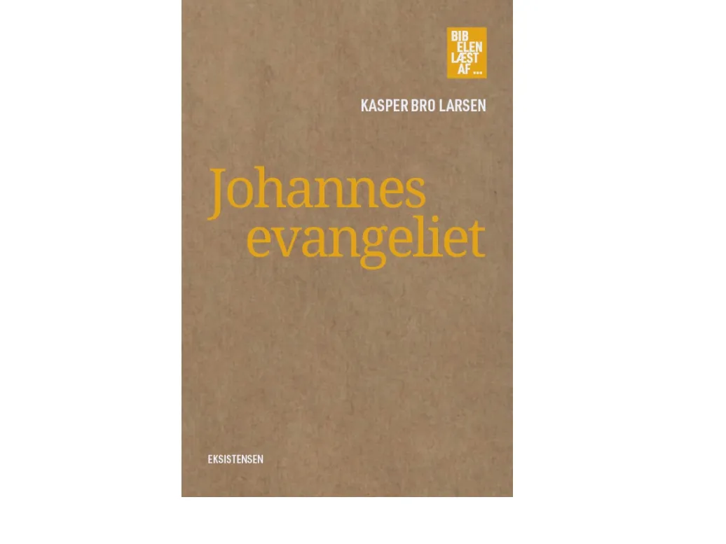 Johannesevangeliet | Kasper Bro Larsen | Språk: Dansk