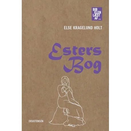 Esters bok | Else Kragelund Holt | Språk: Dansk
