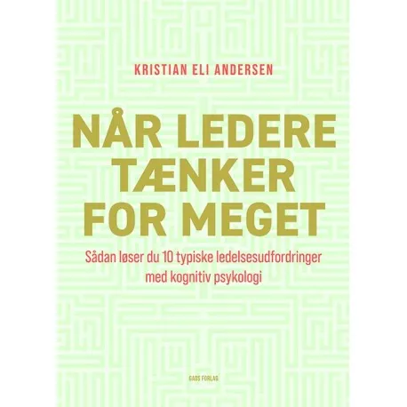 Når ledere tenker for mye | Kristian Eli Andersen | Språk: Dansk