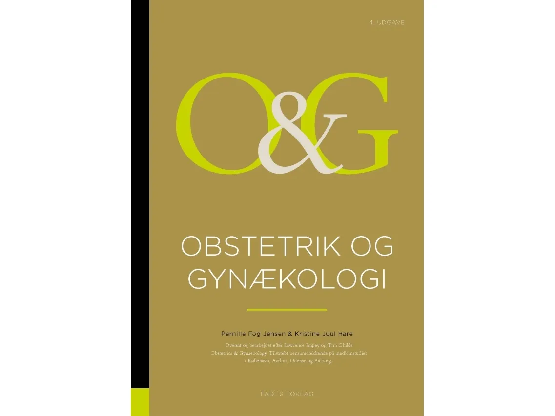 Obstetrikk og gynekologi, 4. utgave | Pernille Fog Svendsen og Kristine Juul Hare