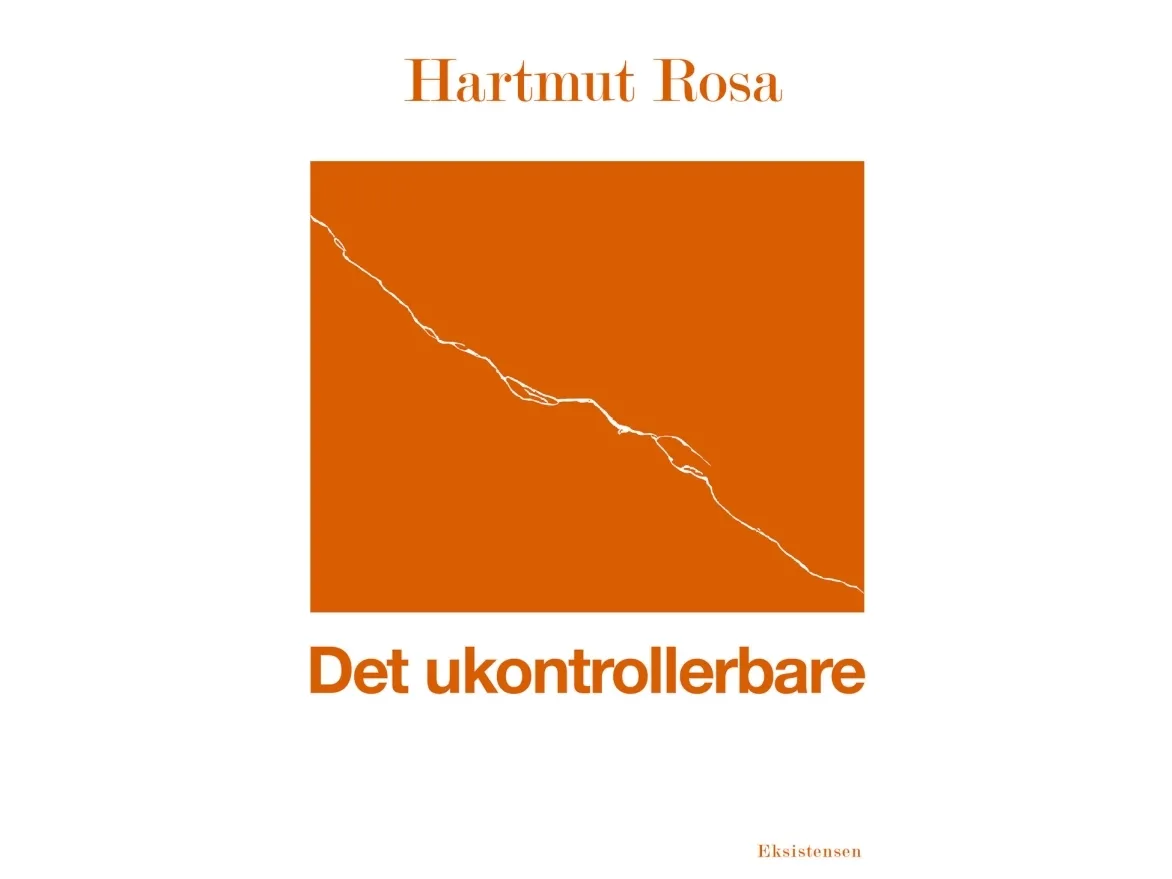 Det ukontrollerbare | Hartmut Rosa | Språk: Dansk