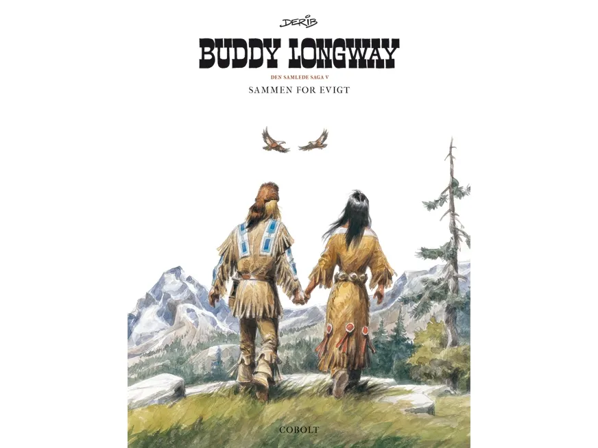 Buddy Longway – Den samlede saga 5 | Derib | Språk: Dansk
