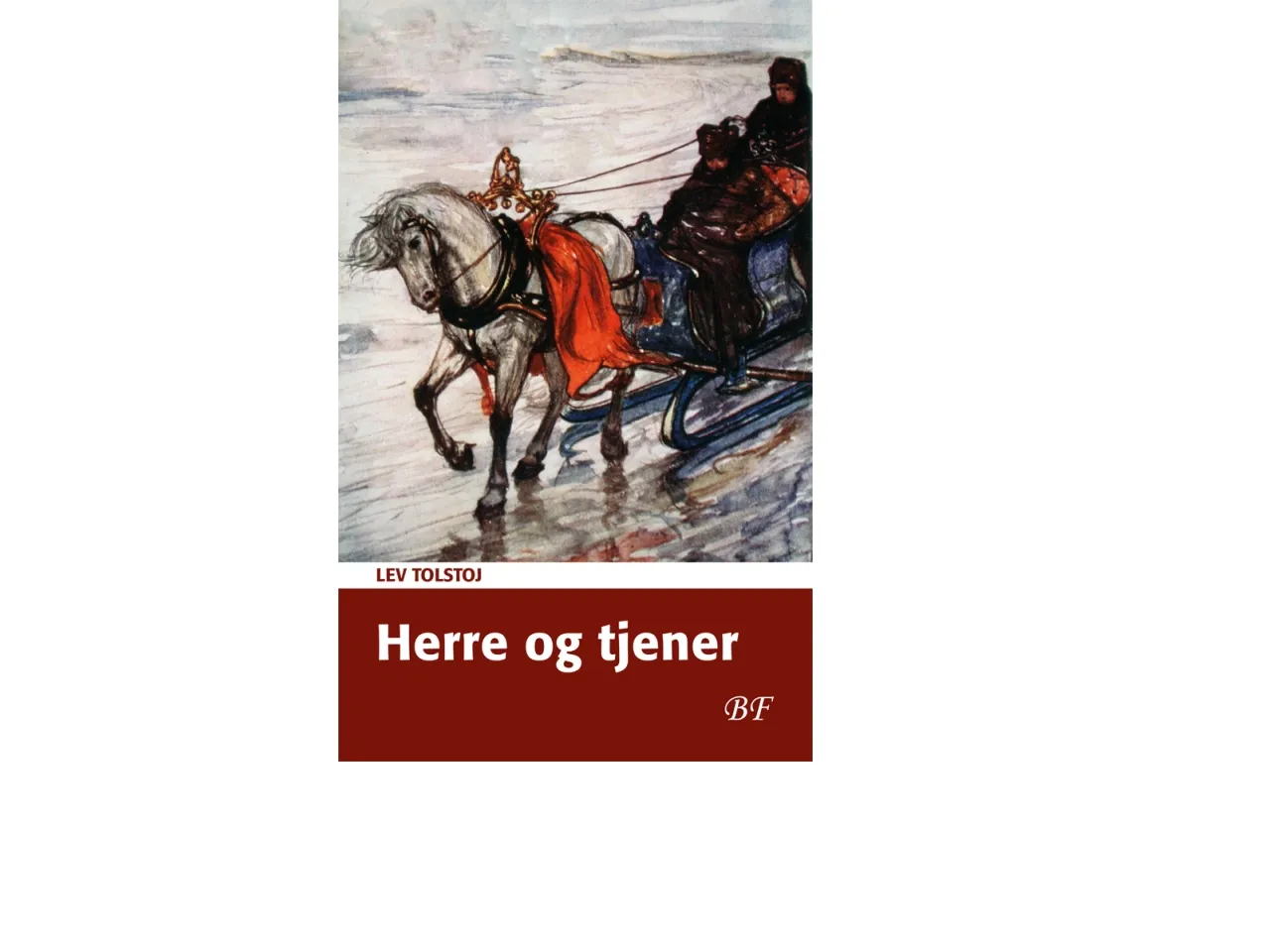 Herre og tjener | Lev Tolstoj | Språk: Dansk