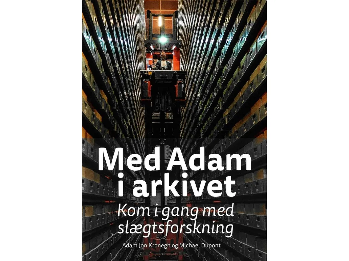 Med Adam i arkivet | Adam Jon Kronegh og Michael Dupont | Språk: Dansk