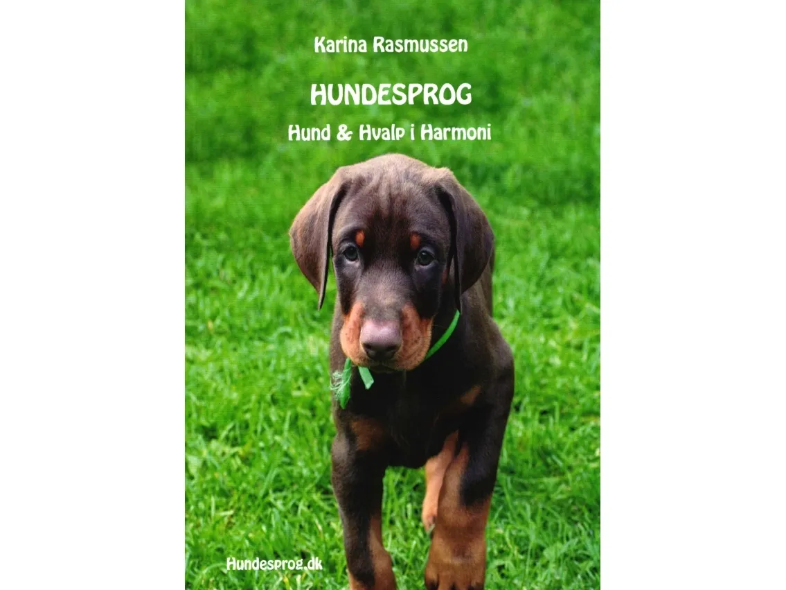 Hundespråk - hund og valp i harmoni | Karina Rasmussen | Språk: Dansk