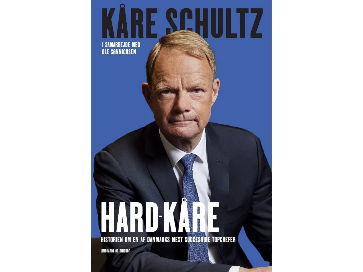Hard-Kåre - Historien om en av Danmarks mest suksessrike toppledere | Ole Sønnichsen  Kåre Schultz | Språk: Dansk