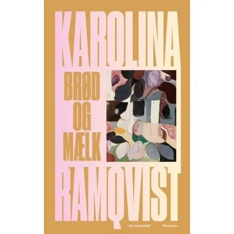 Brød og melk | Karolina Ramqvist | Språk: Dansk