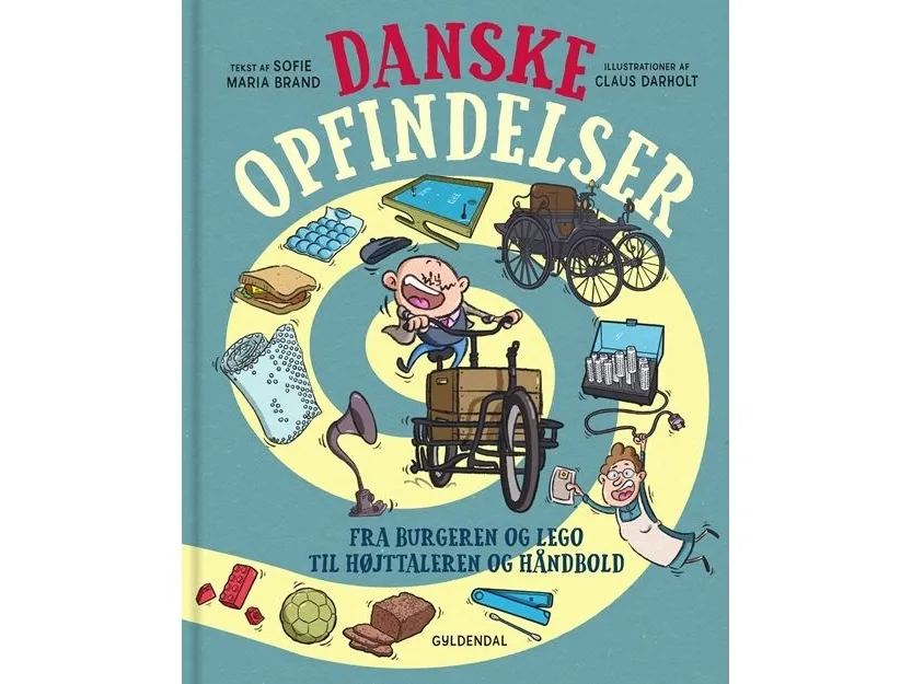 Danske oppfinnelser. Fra burgeren og LEGO til høyttaleren og håndballen | Sofie Maria Brand | Språk: Dansk