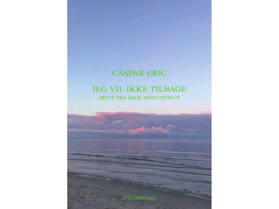Jeg vil ikke tilbake | Caspar Eric | Språk: Dansk