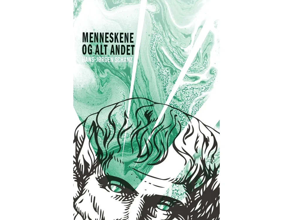 Menneskene og alt annet | Hans-Jørgen Schanz | Språk: Dansk