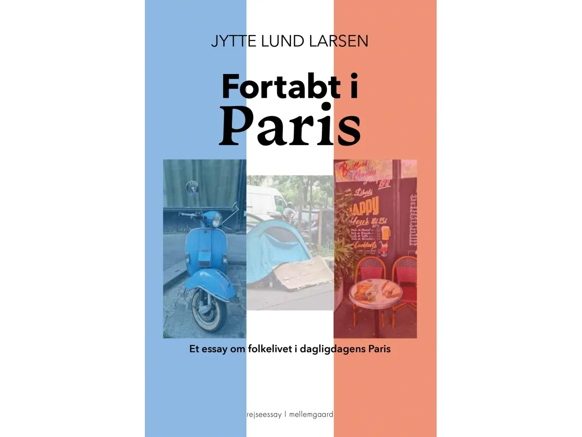 Fortapt i Paris | Jytte Lund Larsen | Språk: Dansk