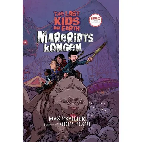The Last Kids on Earth 3 - Mareridttskongen | Max Brallier | Språk: Dansk