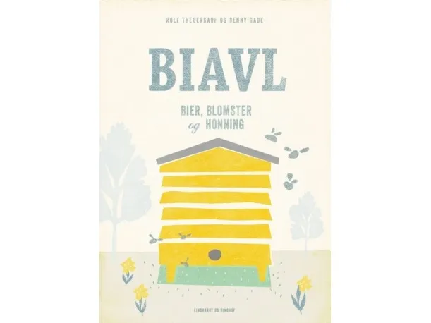 B iavl – bier, blomster og honning | Rolf Theuerkauf, Benny Gade | Språk: Dansk