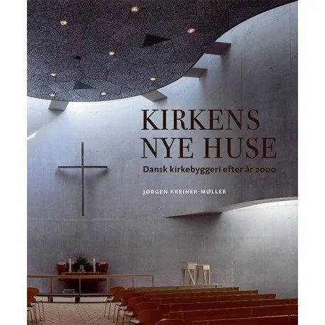 Kirkens nye hus | Jørgen Kreiner-Møller | Språk: Dansk