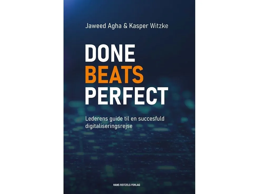 Done beats perfect | Kasper Witzke  Jaweed Agha | Språk: Dansk
