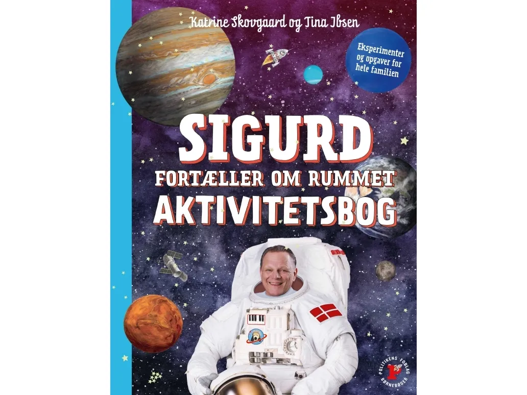 Sigurd forteller om rommet - aktivitetsbok | Katrine Skovgaard  Tina Ibsen | Språk: Dansk