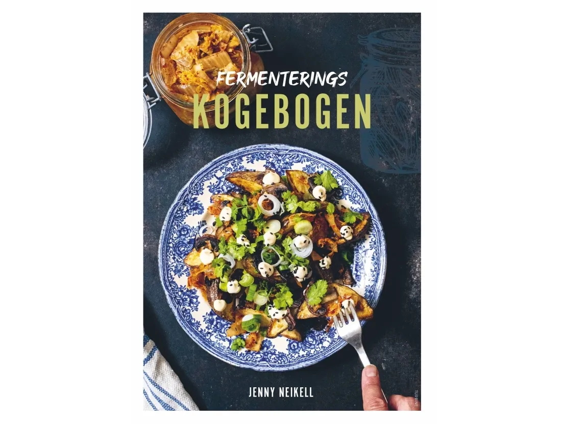 Kokebok for fermentering | Jenny Neikell | Språk: Dansk